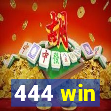 444 win